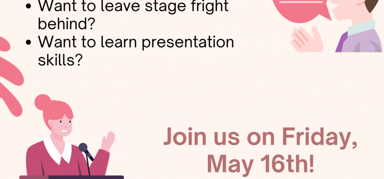 Join the Public Speaking Workshop! Join the Public Speaking Workshop!